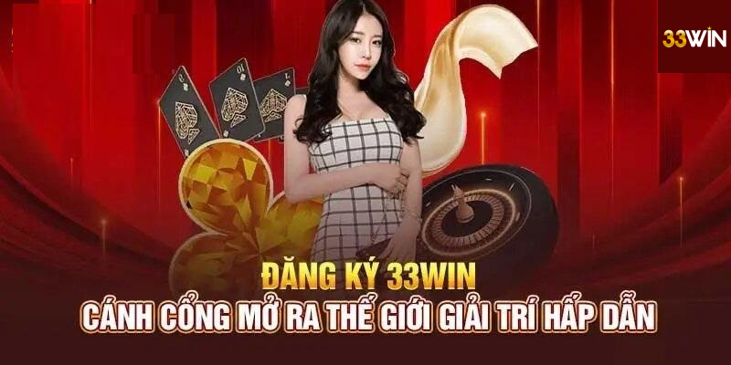 Hướng Dẫn Đăng Ký Tài Khoản 33win